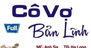 Cô vợ bản lĩnh - MC Anh Sa