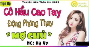 Cô Hầu Cao Tay Động Phòng Thay Mợ Chủ