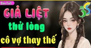 Giả Liệt Thử Lòng Cô Vợ Thay Thế