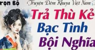 Trả Thù Kẻ Bạc Tình Bội Nghĩa