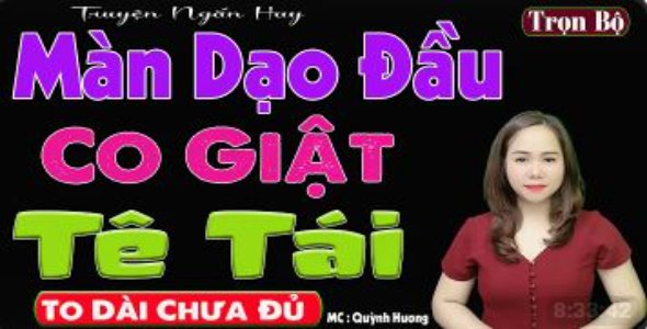 Màn Dạo Đầu Co Giật Tê Tái