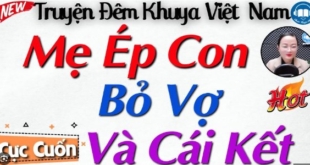 Mẹ Ép Con Trai Bỏ Vợ Theo Tình Mới